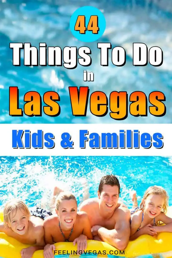 Cosas que hacer en Las Vegas con niños (44 atracciones familiares en Las Vegas)