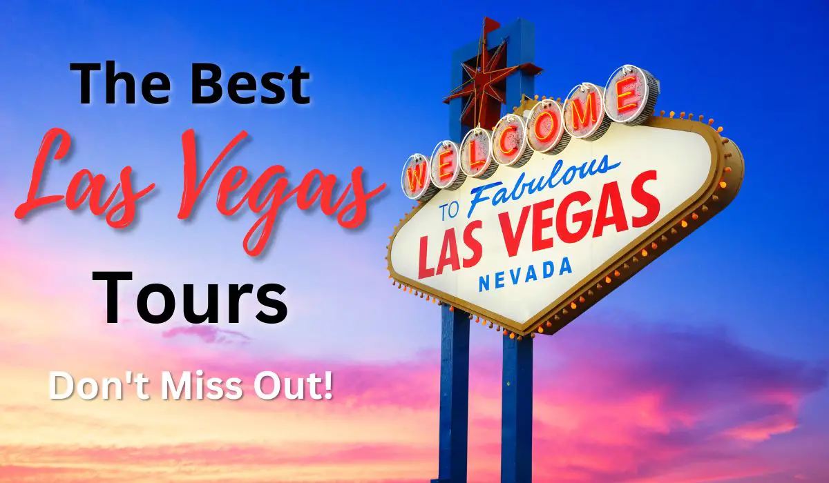 Los Mejores Tours y Excursiones en Las Vegas (¡No te lo puedes perder!)