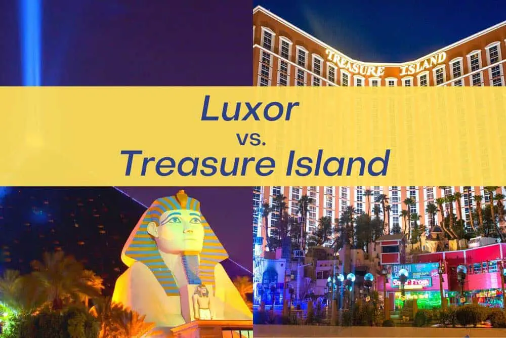 Luxor vs La Isla del Tesoro: ¿Cuál es mejor?