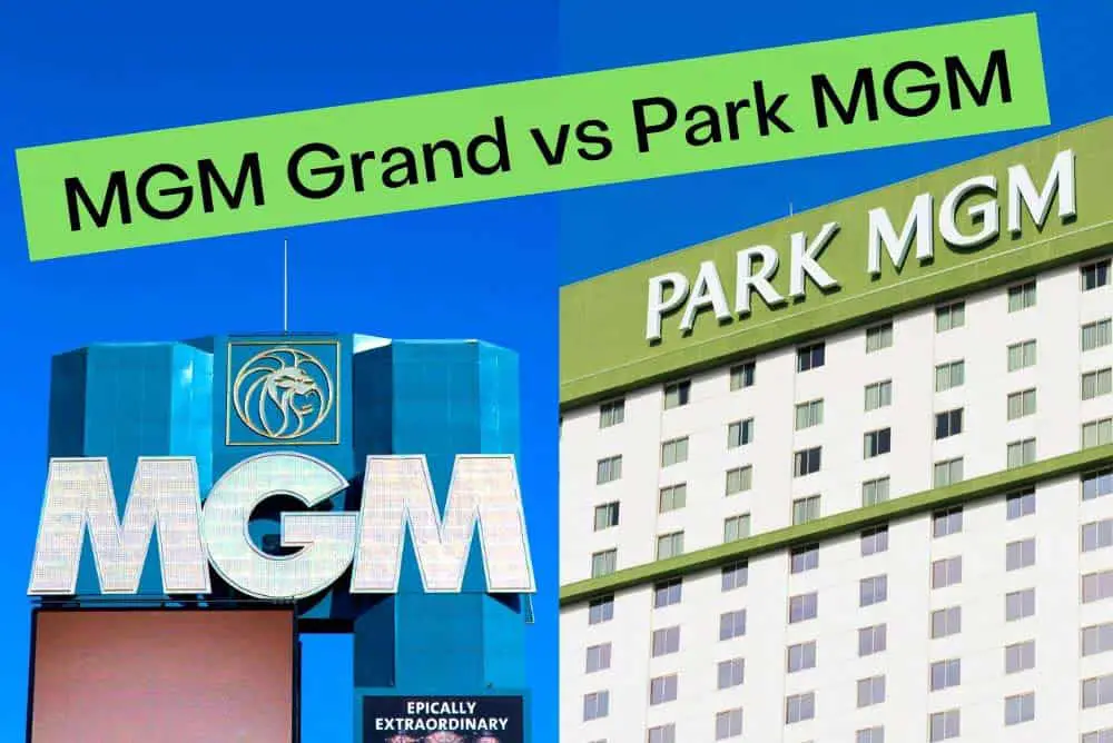 MGM Grand vs. Park MGM: ¿Cuál es mejor? (Las Vegas)