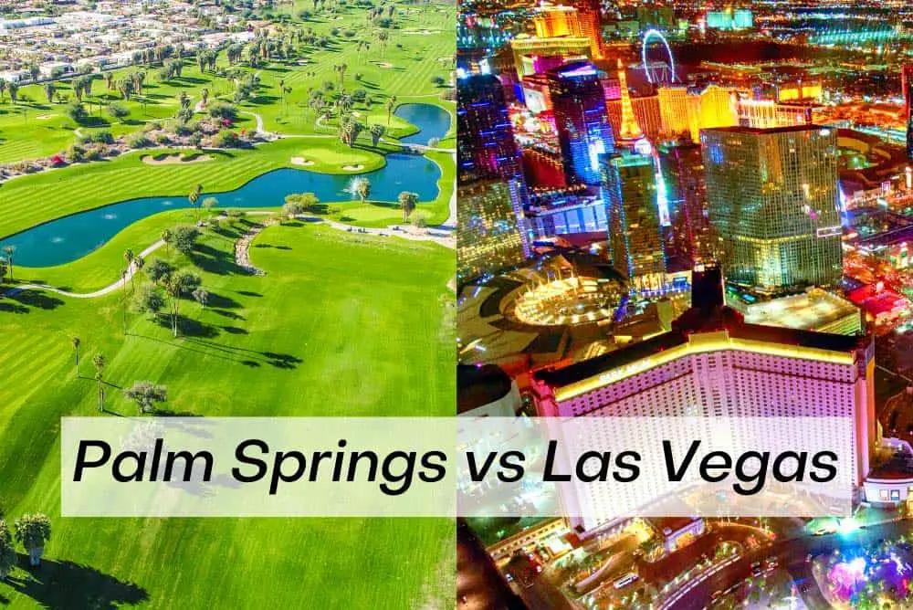 Vacaciones en Palm Springs o en Las Vegas: ¿cuál es mejor?