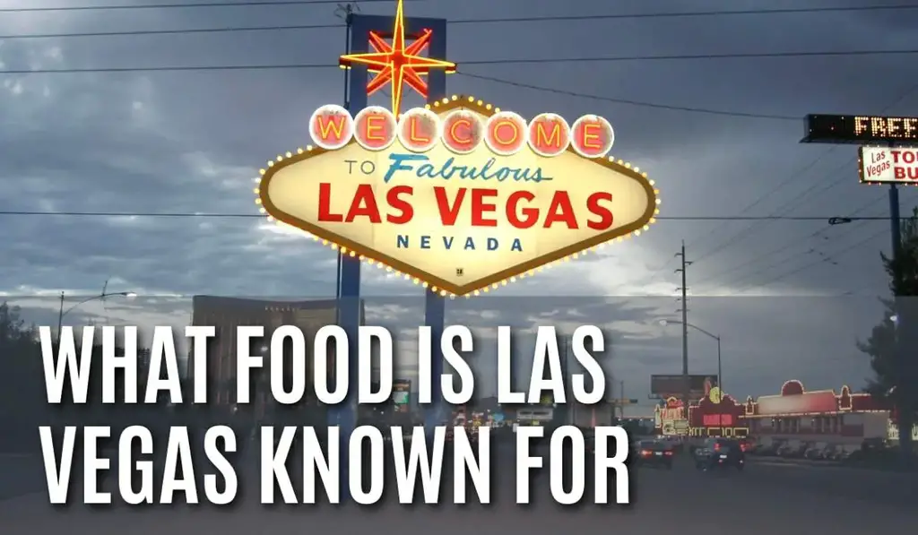 ¿Por qué comida es conocida Las Vegas? (Mejores platos y lugares)