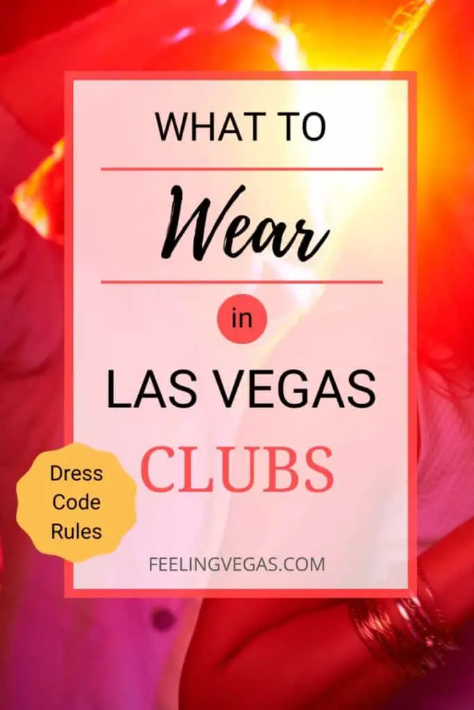 Qué ponerse en los clubes de Las Vegas: la guía definitiva Qué ponerse en los clubes de Las Vegas: la guía definitiva