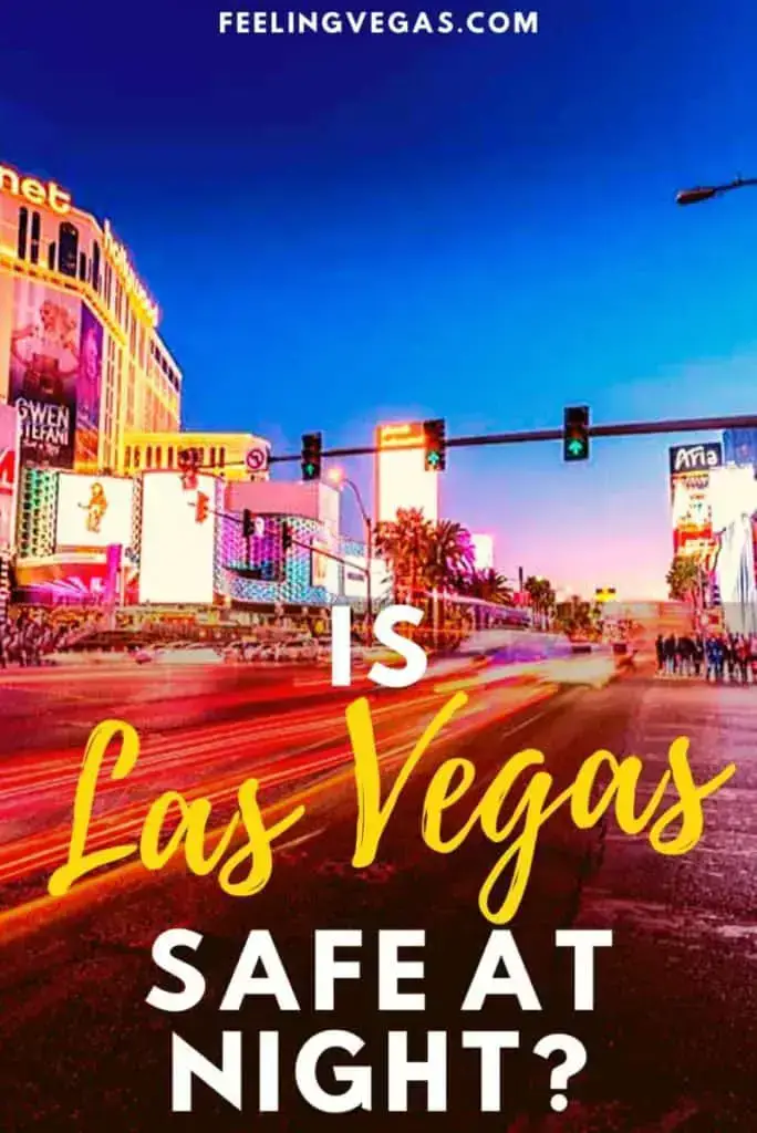 ¿Es Las Vegas segura por la noche? La guía completa